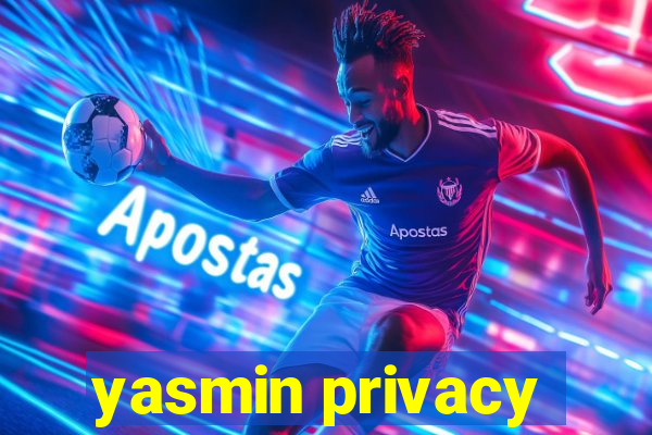 yasmin privacy